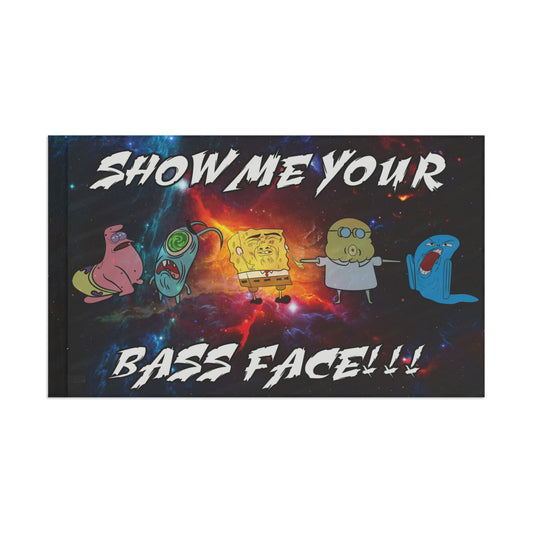 Show me your bass face custom Flag