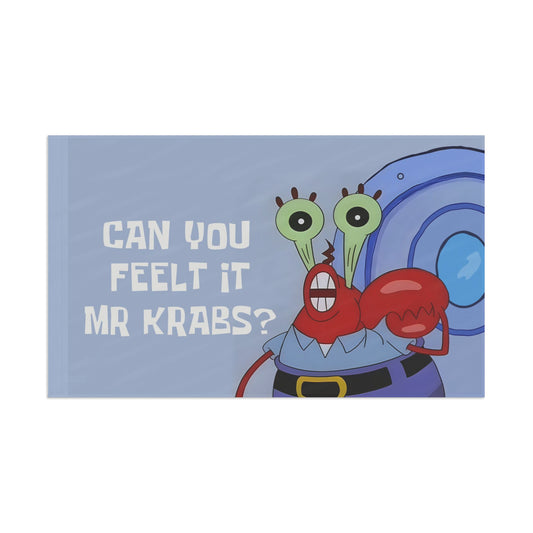 Can yoou feel it custom Flag