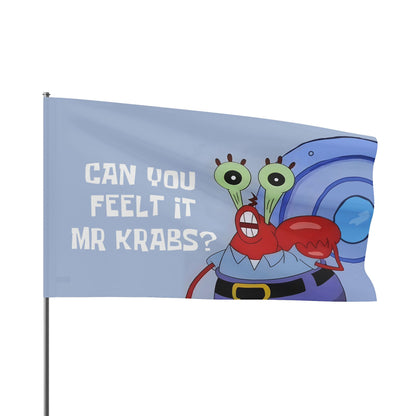 Can yoou feel it custom Flag