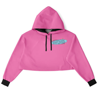 Attracting good things into my life cropped hoodie