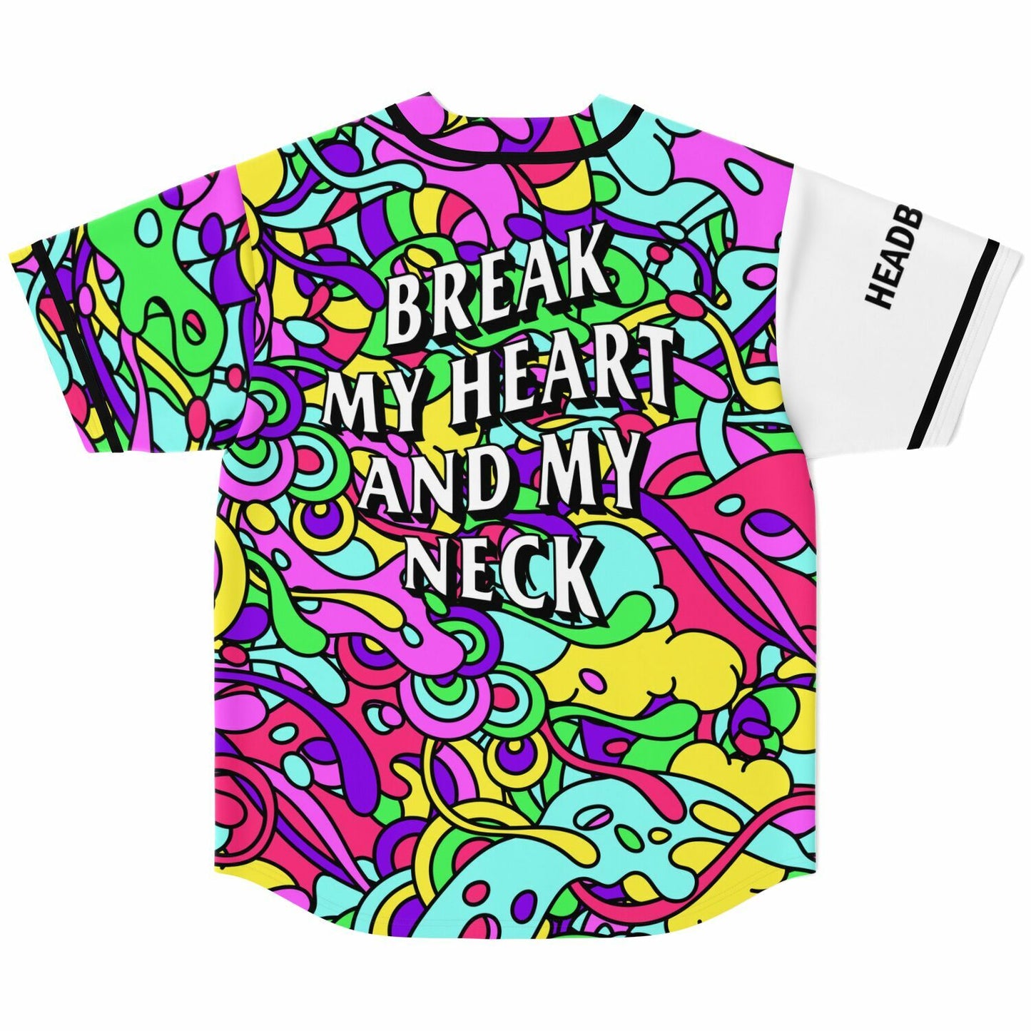 Break my heart and my neck Baseball Jersey