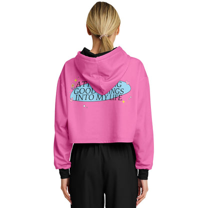 Attracting good things into my life cropped hoodie