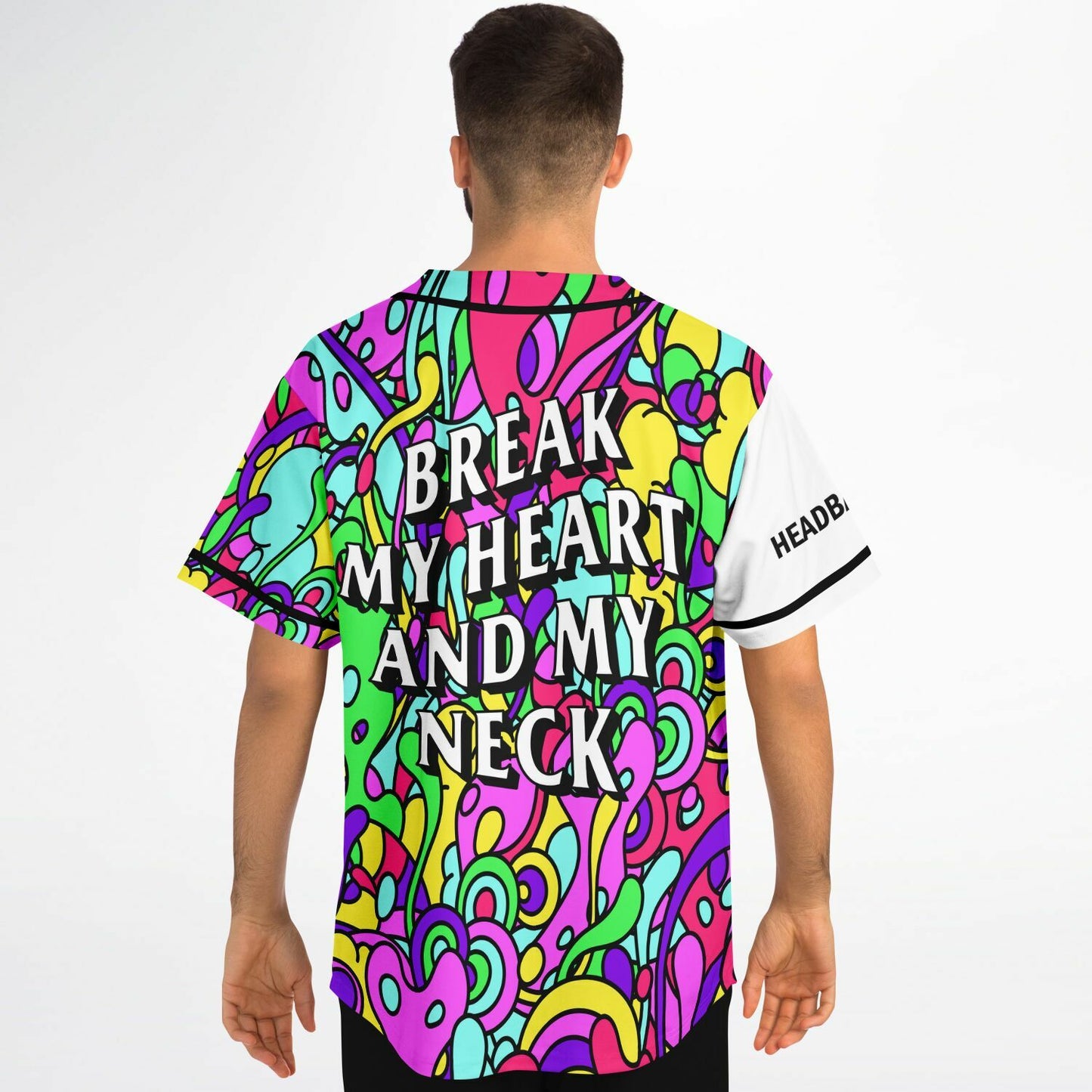 Break my heatt and my neck baseball jersey