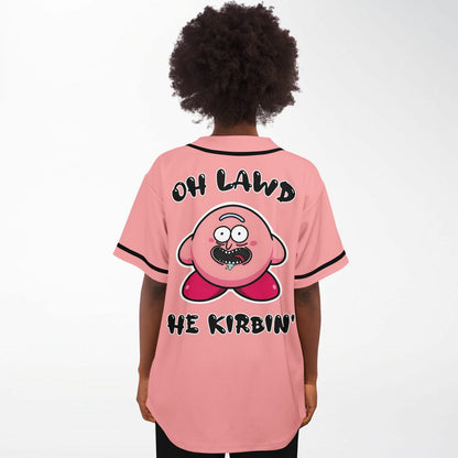 Oh lawd he kirbin'
