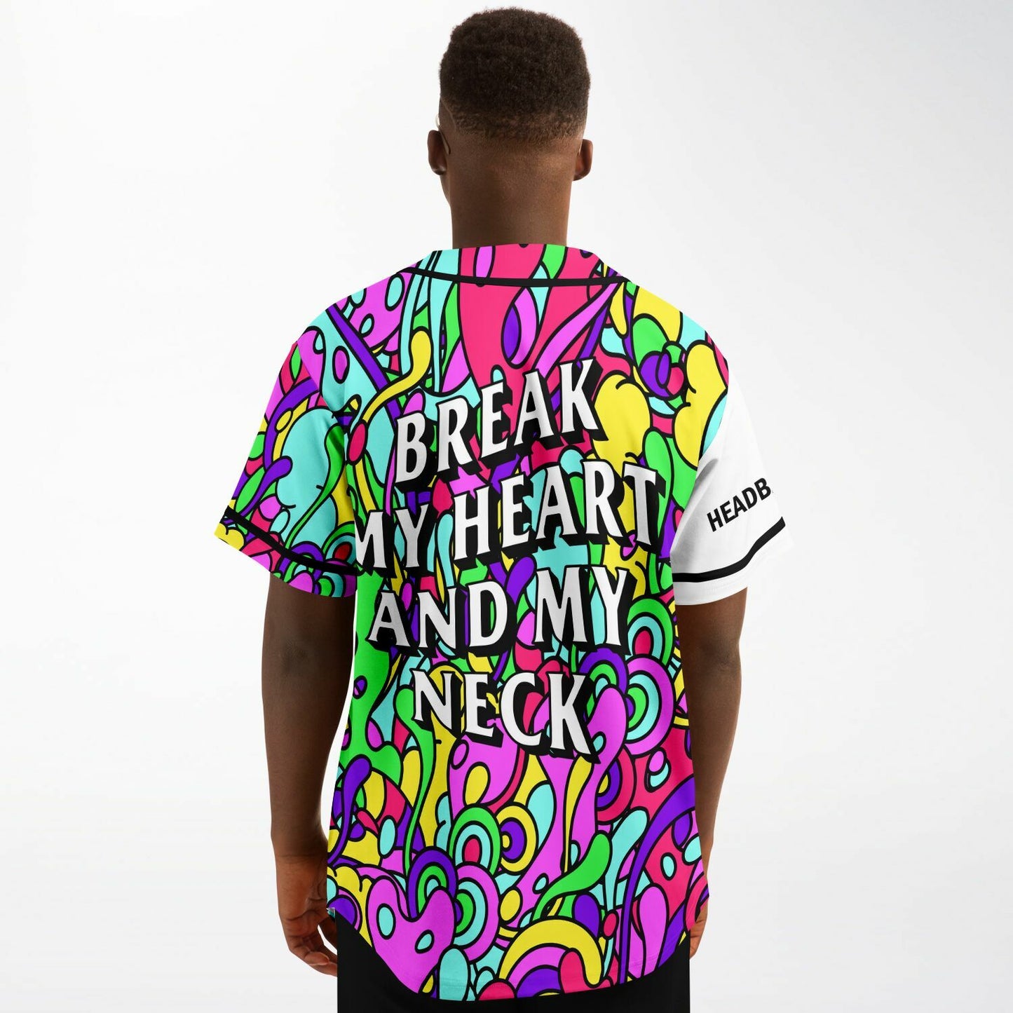 Break my heatt and my neck baseball jersey