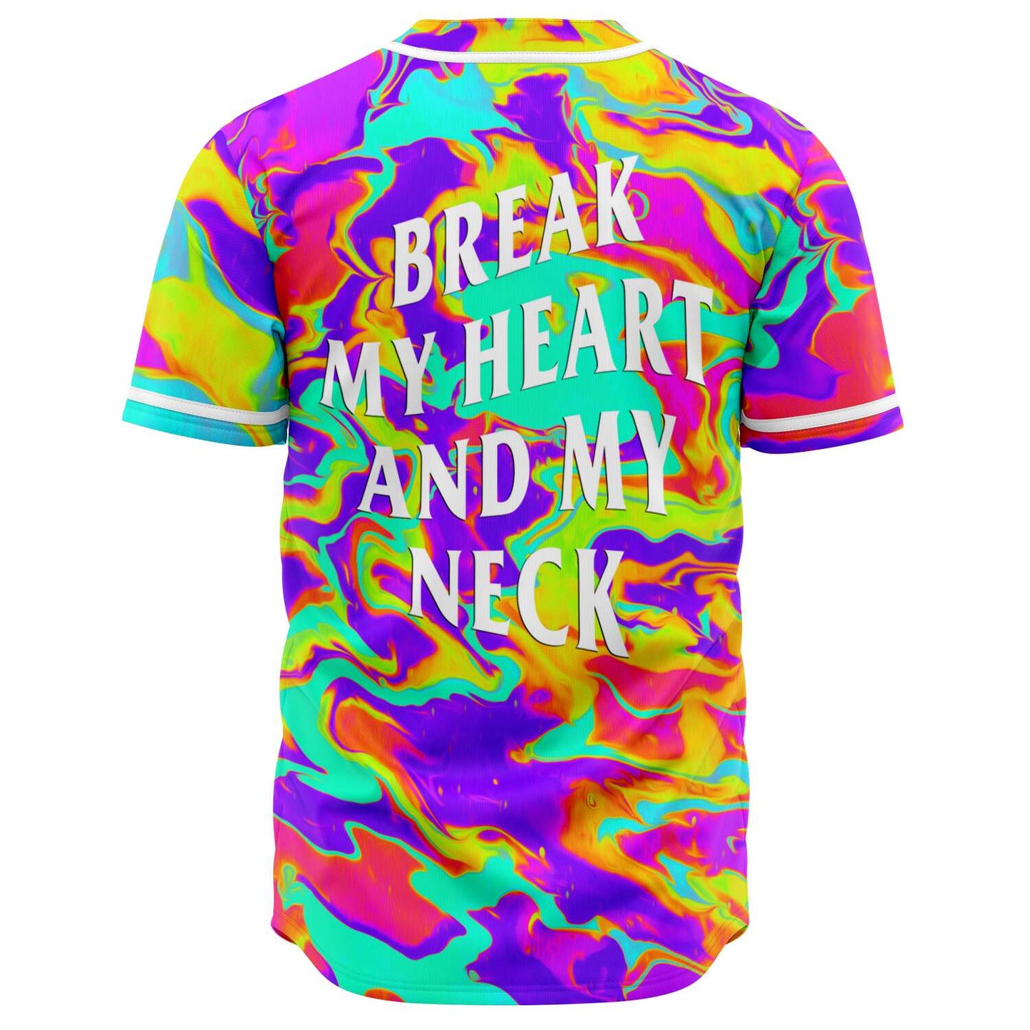 Break my heatt and my neck baseball jersey