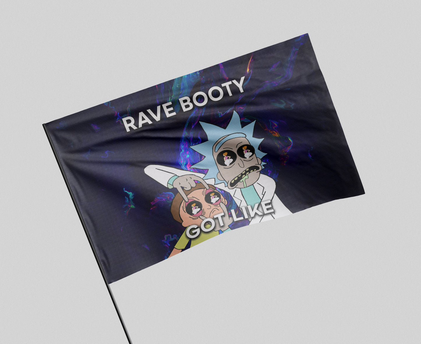 RAVE BOOTY GOT ME LIKE FLAG