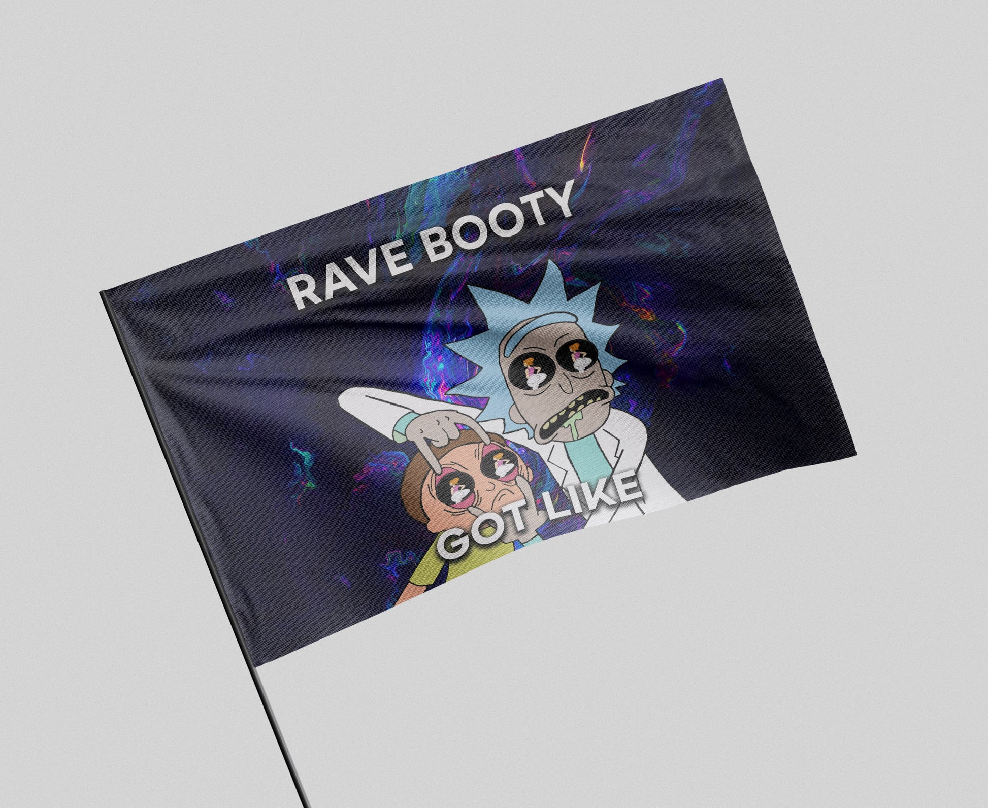 RAVE BOOTY GOT ME LIKE FLAG