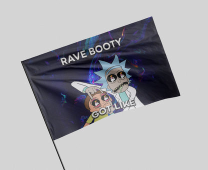 RAVE BOOTY GOT ME LIKE FLAG
