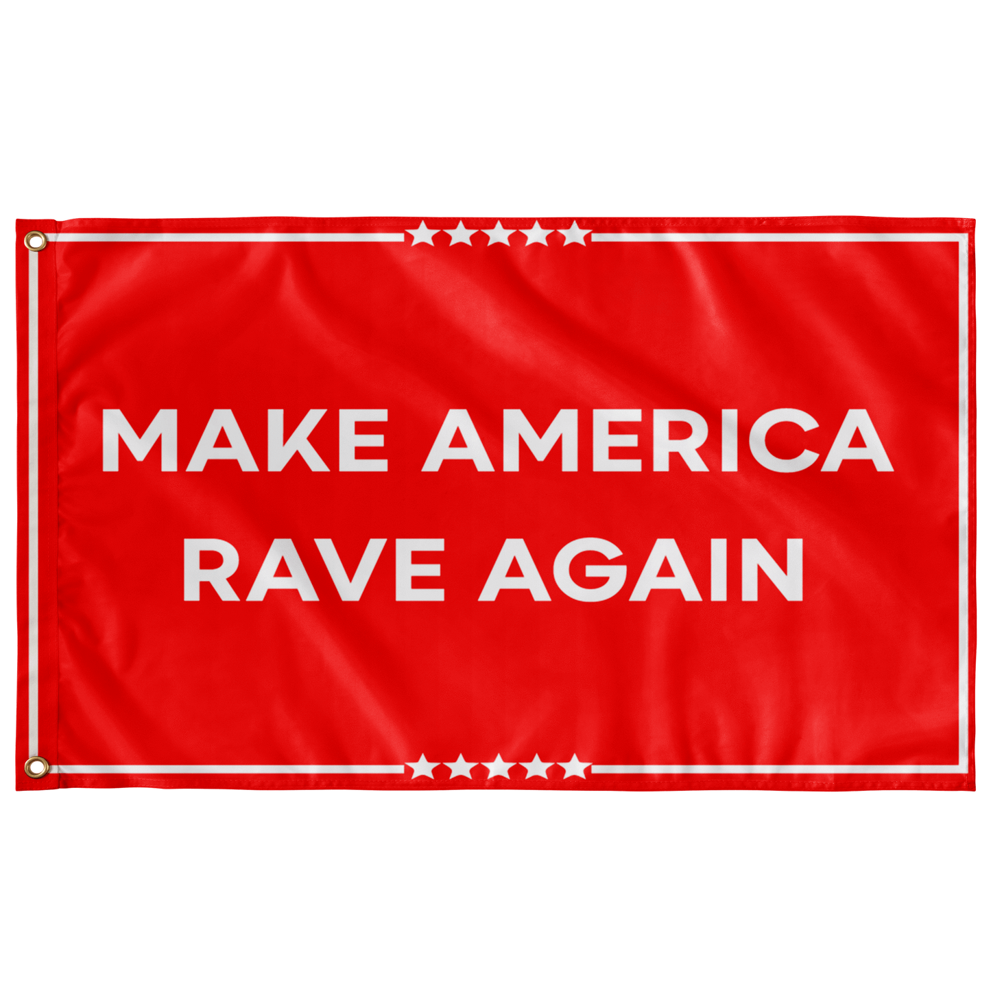 MAKE AMERICA RAVE AGAIN FLAG